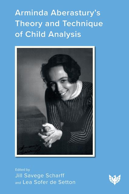 Arminda Aberastury's Theory and Technique of Child Analysis