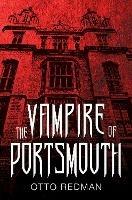 The Vampire of Portsmouth - Otto Redman - cover