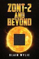 ZONT-2 and Beyond - Blair Wylie - cover