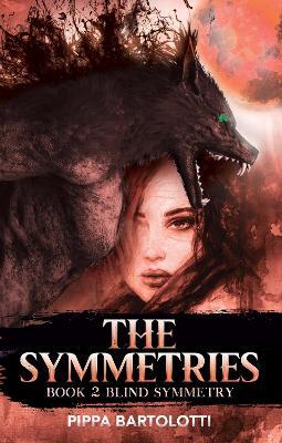 The Symmetries - Book 2 Blind Symmetry - Pippa Bartolotti - cover