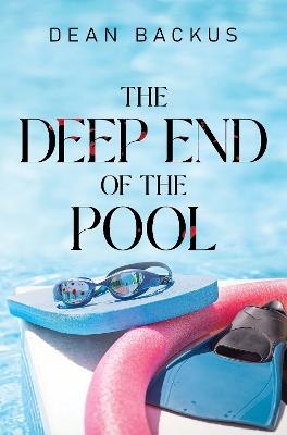 The Deep End of the Pool - Dean Backus - cover