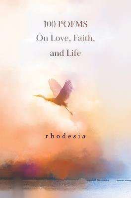 100 POEMS On Love, Faith, and Life - Rhodesia - cover