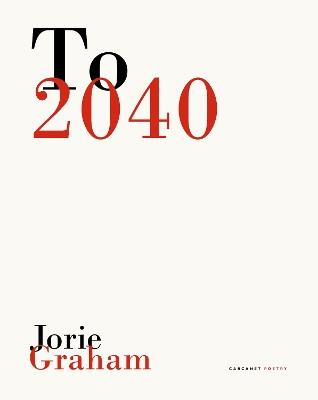 To 2040 - Jorie Graham - cover