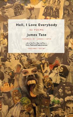 Hell, I Love Everybody: 52 Poems - James Tate - cover
