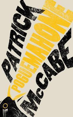 Poguemahone - Patrick McCabe - cover