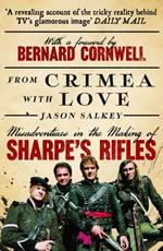 From Crimea with Love: Misadventures in the Making of Sharpe’s Rifles