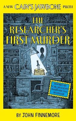 The Researcher's First Murder: A New Cain's Jawbone Puzzle - John Finnemore - cover