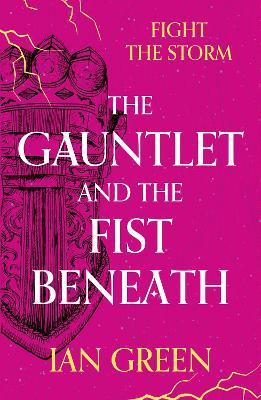 The Gauntlet and the Fist Beneath - Ian Green - cover