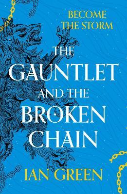 The Gauntlet and the Broken Chain - Ian Green - cover