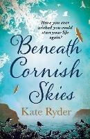 Beneath Cornish Skies: An International Bestseller - A heartwarming love story about taking a chance on a new beginning