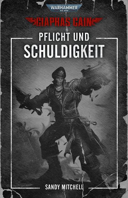 Ciaphas Cain: Pflicht und Schuldigkeit