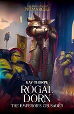 Rogal Dorn: The Emperor's Crusader