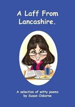 A Laff From Lancashire: A selection of witty poems