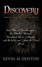 Discovery: Dancing Warriors (Part Two)