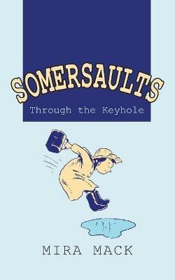 Somersaults: Through the Keyhole - Mira Mack - cover