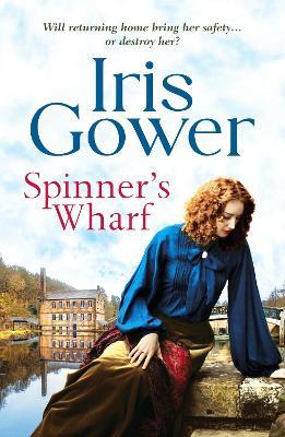 Spinner's Wharf - Iris Gower - cover