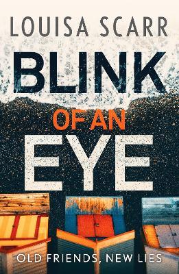 Blink of an Eye: A gripping crime thriller with an unforgettable detective duo - Louisa Scarr - cover