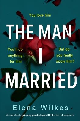 The Man I Married - Elena Wilkes - cover
