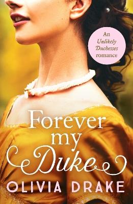 Forever My Duke: A gorgeous historical Regency romance - Olivia Drake - cover