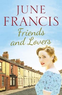 Friends and Lovers: A captivating saga of love and family - June Francis - cover