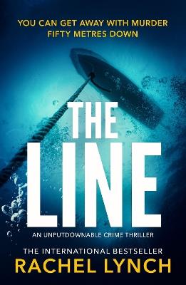 The Line: An unputdownable crime thriller - Rachel Lynch - cover
