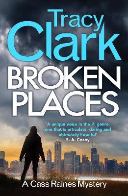 Broken Places: A gripping private investigator series - Tracy Clark - cover
