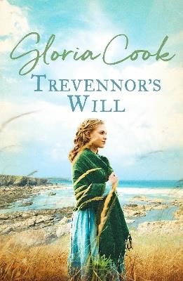 Trevennor's Will: An epic tale of romance and intrigue in 18th Century Cornwall - Gloria Cook - cover