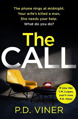 The Call: A nail-biting, unputdownable thriller - P.D. Viner - cover