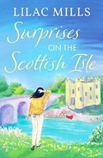 Surprises on the Scottish Isle: A brand new feel-good escapist Scottish romance set on the Isle of Skye