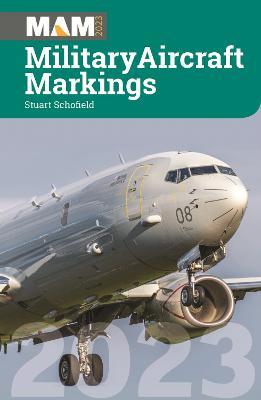 Military Aircraft Markings 2023 - Stuart Schofield - cover