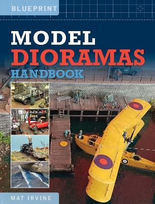 Model Dioramas Handbook - Mat Irvine - cover