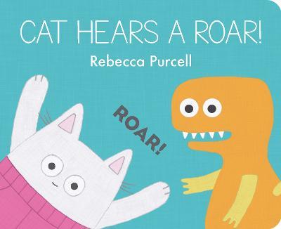 Cat Hears a Roar! - Rebecca Purcell - cover
