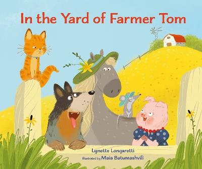 In the Yard of Farmer Tom - Lynette Longaretti - cover