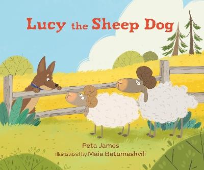 Lucy the Sheep Dog - Peta James - cover