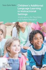 Children's Additional Language Learning in Instructional Settings: Implications for Teaching and Future Research