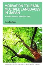 Motivation to Learn Multiple Languages in Japan: A Longitudinal Perspective