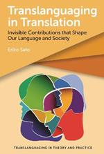 Translanguaging in Translation: Invisible Contributions that Shape Our Language and Society
