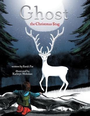 Ghost the Christmas Stag - Sarah Fae - cover