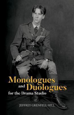Monologues and Duologues for the Drama Studio - Jeffrey Grenfell-Hill - cover
