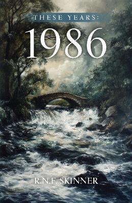 These Years: 1986 - R.N.F. Skinner - cover