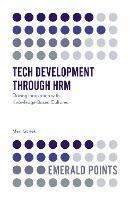 Tech Development through HRM: Driving Innovation with Knowledge-Based Cultures - Mert Gurlek - cover