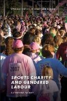 Sports Charity and Gendered Labour - Catherine Palmer - cover
