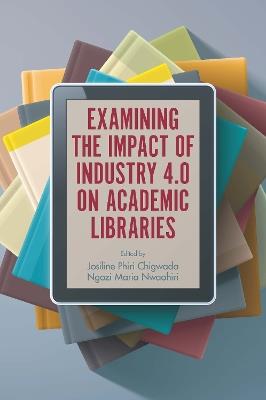 Examining the Impact of Industry 4.0 on Academic Libraries - cover