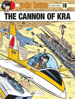 Yoko Tsuno Vol. 16: The Cannon Of Kra - Roger Leloup - cover