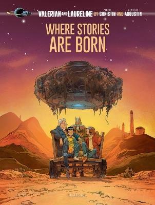 Valerian and Laureline By�: Where Stories Are Born - Pierre Christin - cover