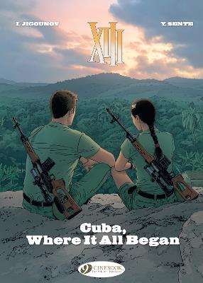 Xiii Vol. 26: Cuba, Where It All Began - Yves Sente - cover