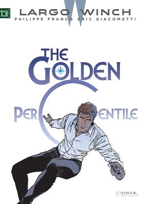 Largo Winch Vol. 20: The Golden Percentile - Eric Giacometti - cover