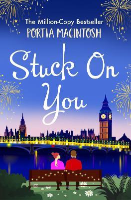 Stuck On You: The perfect laugh-out-loud romantic comedy from bestseller Portia MacIntosh - Portia MacIntosh - cover