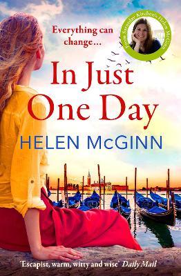 In Just One Day: An unforgettable novel from Saturday Kitchen's Helen McGinn - Helen McGinn - cover