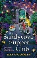 The Sandycove Supper Club: The BRAND NEW uplifting, warm, page-turning Irish read from Sian O'Gorman - Sian O'Gorman - cover